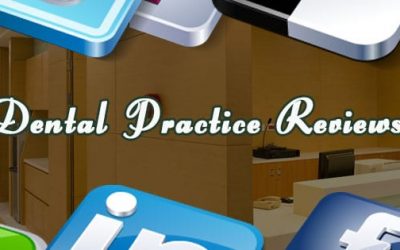 Dental Practice Reviews & Your Online Reputation