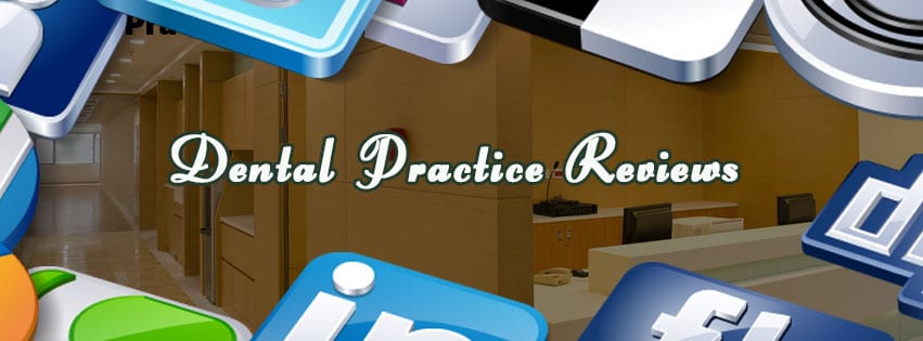 Dental Practice Reviews & Your Online Reputation